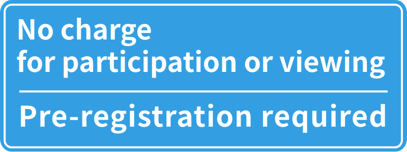 No charge for participation or viewing Pre-registration required